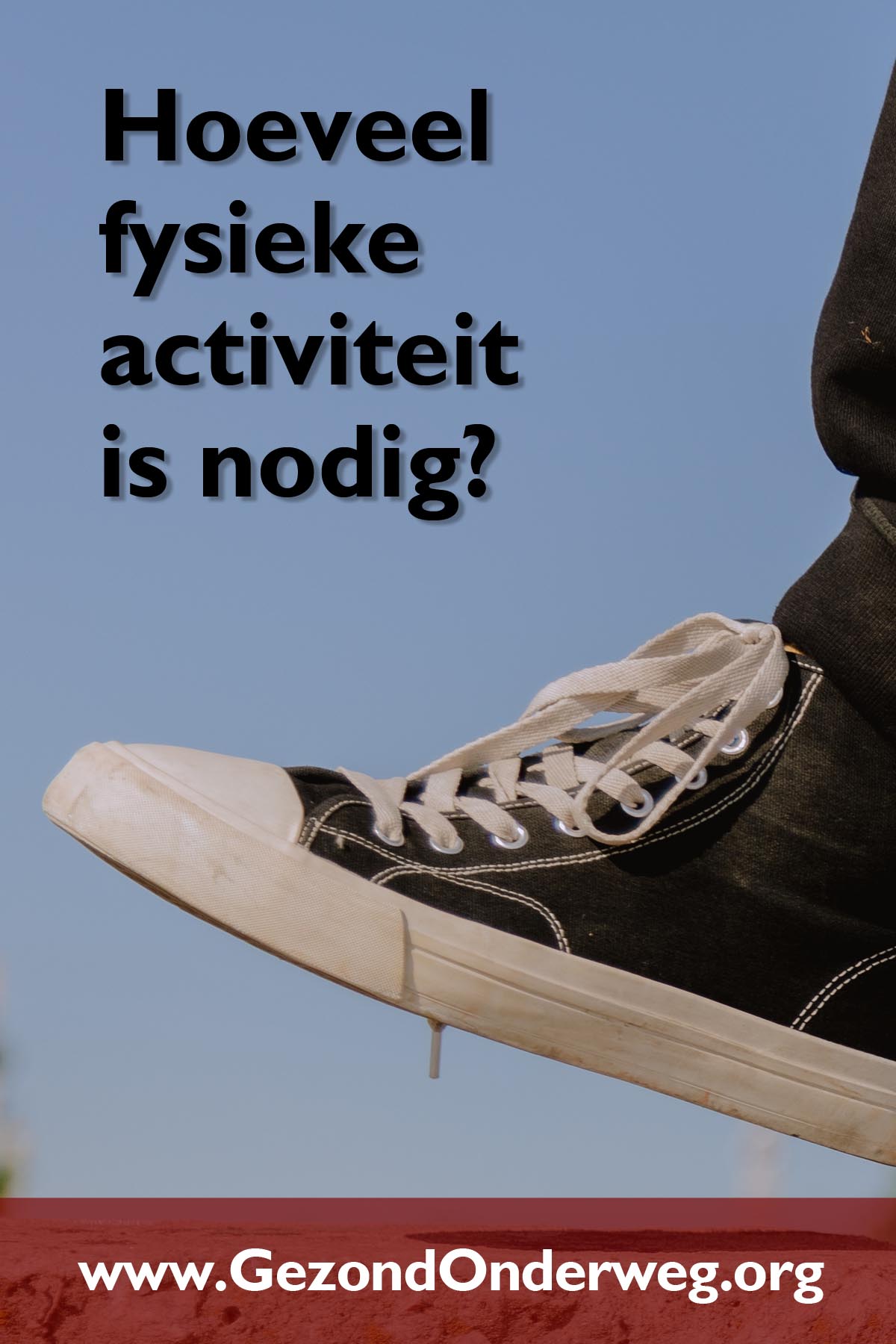 Hoeveel fysieke activiteit is nodig?