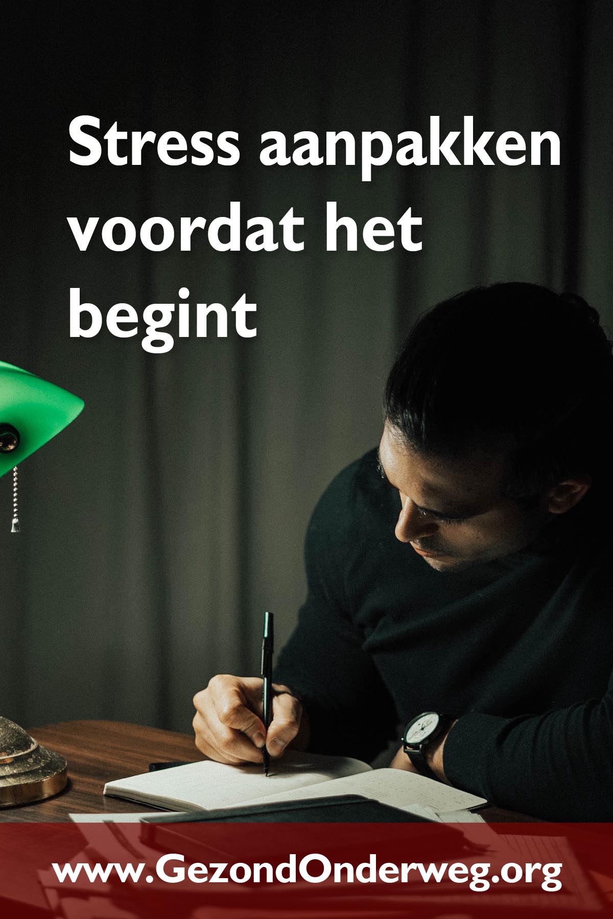 Stress aanpakken voordat het begint